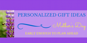 Personalized Gift Ideas For Mother's Day